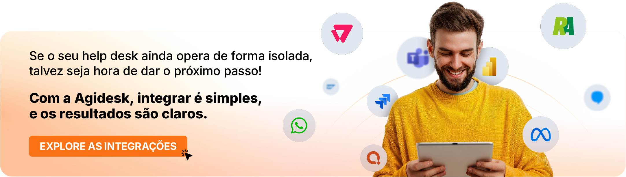 Agidesk | Integrações que potencializam atendimentos e experiências no help desk